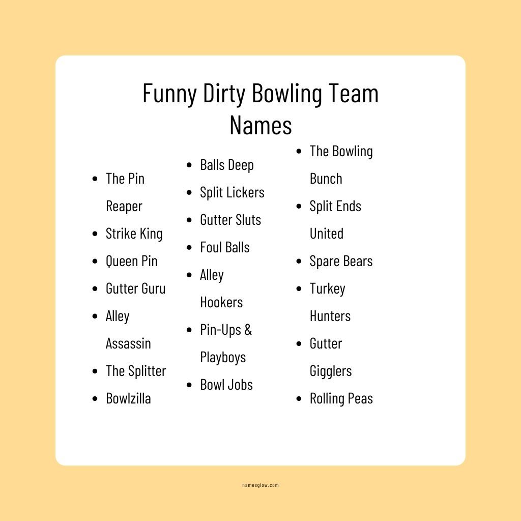 funny dirty bowling team names​