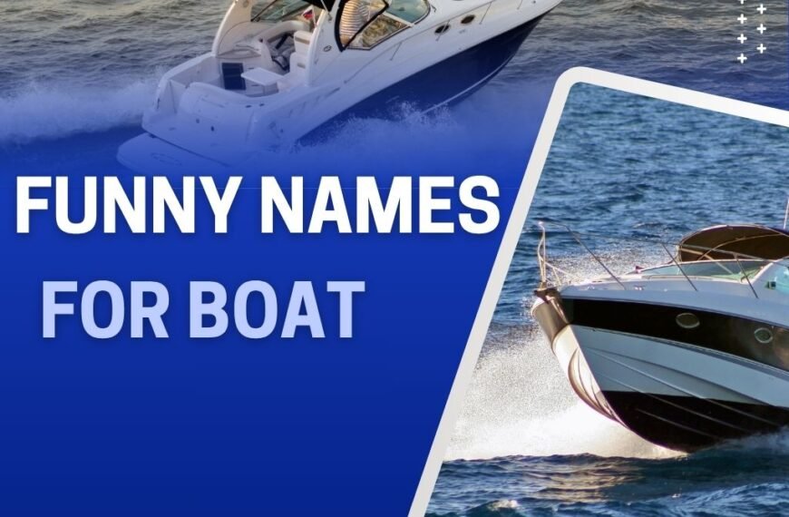 Funny Names To Name A Boat​